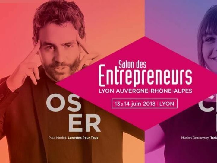 Salon des Entrepreneurs Lyon Auvergne-Rhône-Alpes