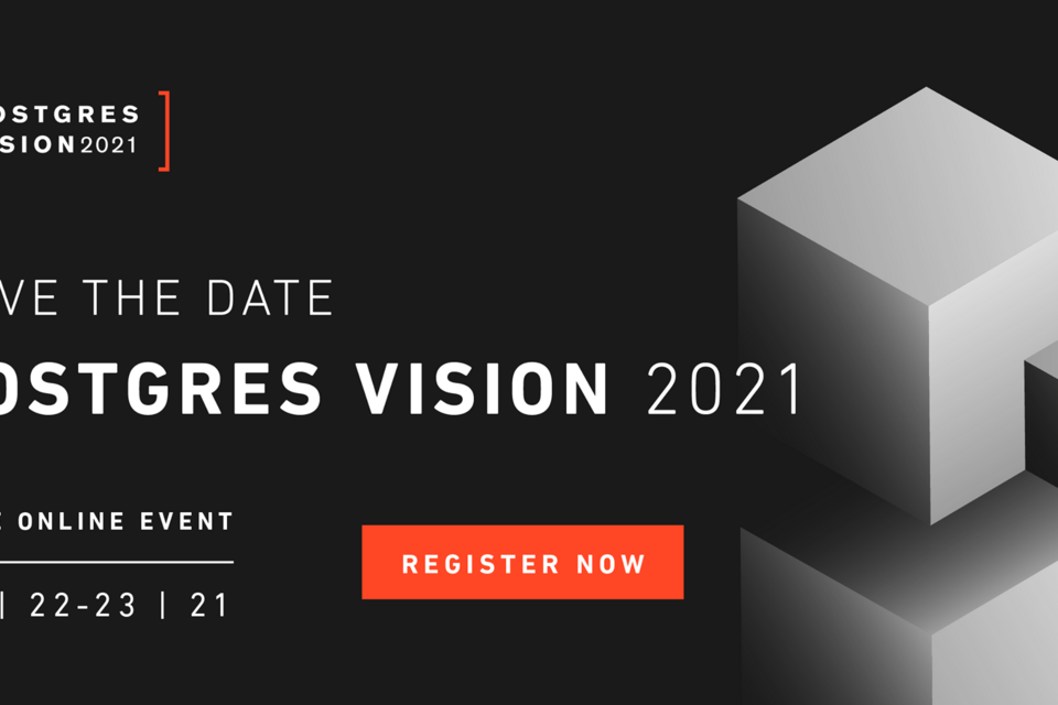 Postgres Vision 2021