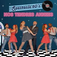 Spectacle Nos Tendres Années